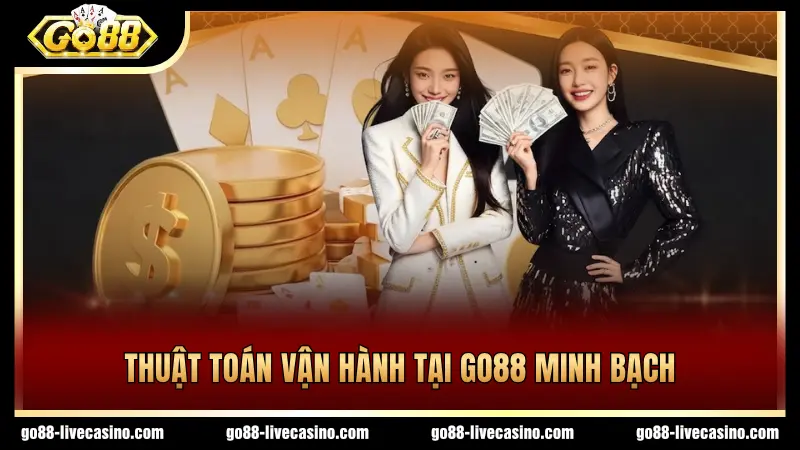 Cổng game GO88 có thuật toán vận hành minh bạch
