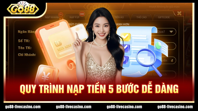 Quy trình nạp tiền đơn giản qua 5 bước